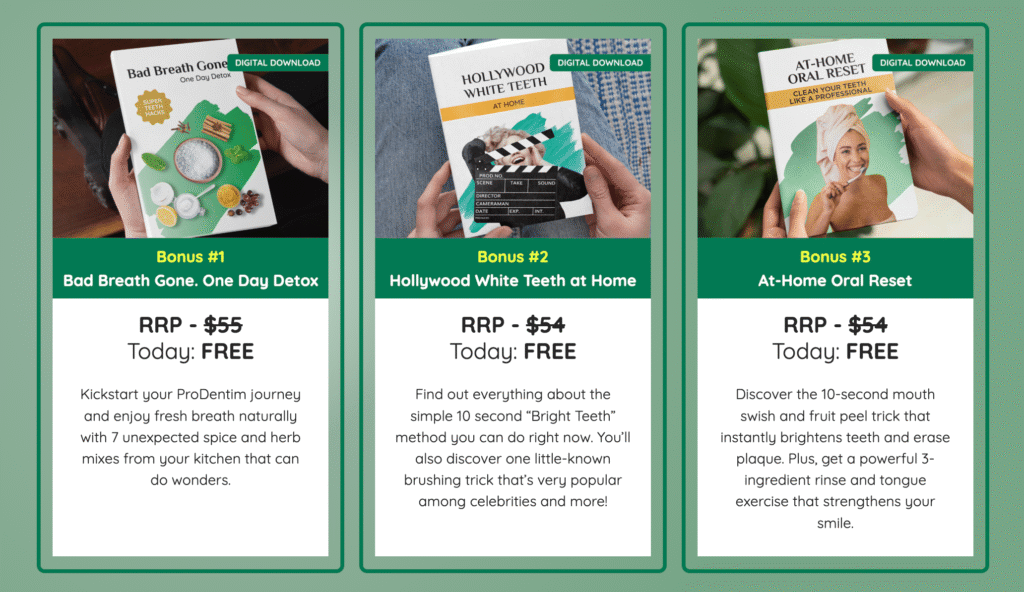 ProDentim bonuses – Bad Breath Gone, Hollywood White Teeth, and At-Home Oral Reset free guides